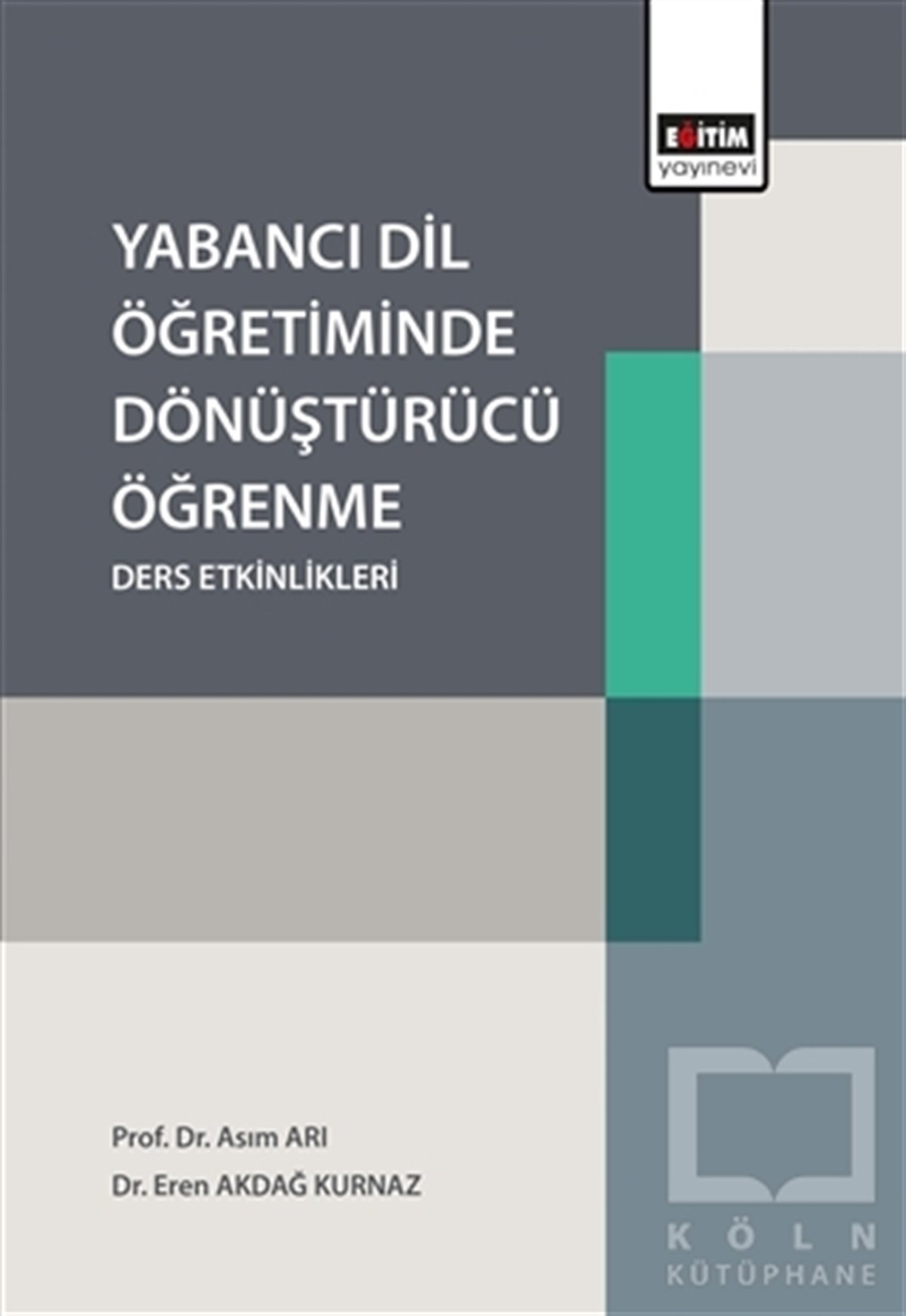 Yabancı Dil Öğretiminde Dönüştürücü Öğrenme Ders Etkinlikleri