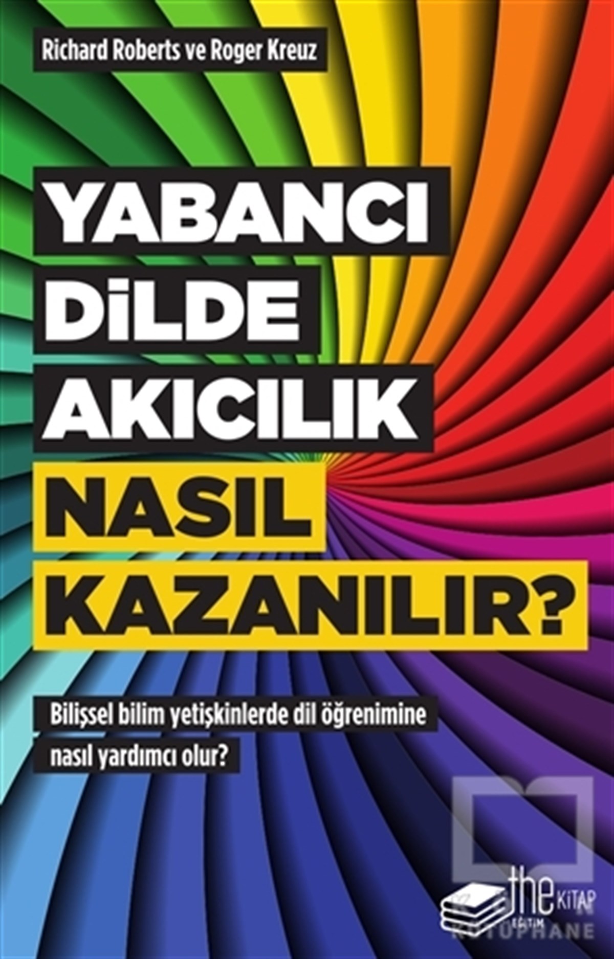 Yabancı Dilde Akıcılık Nasıl Kazanılır?