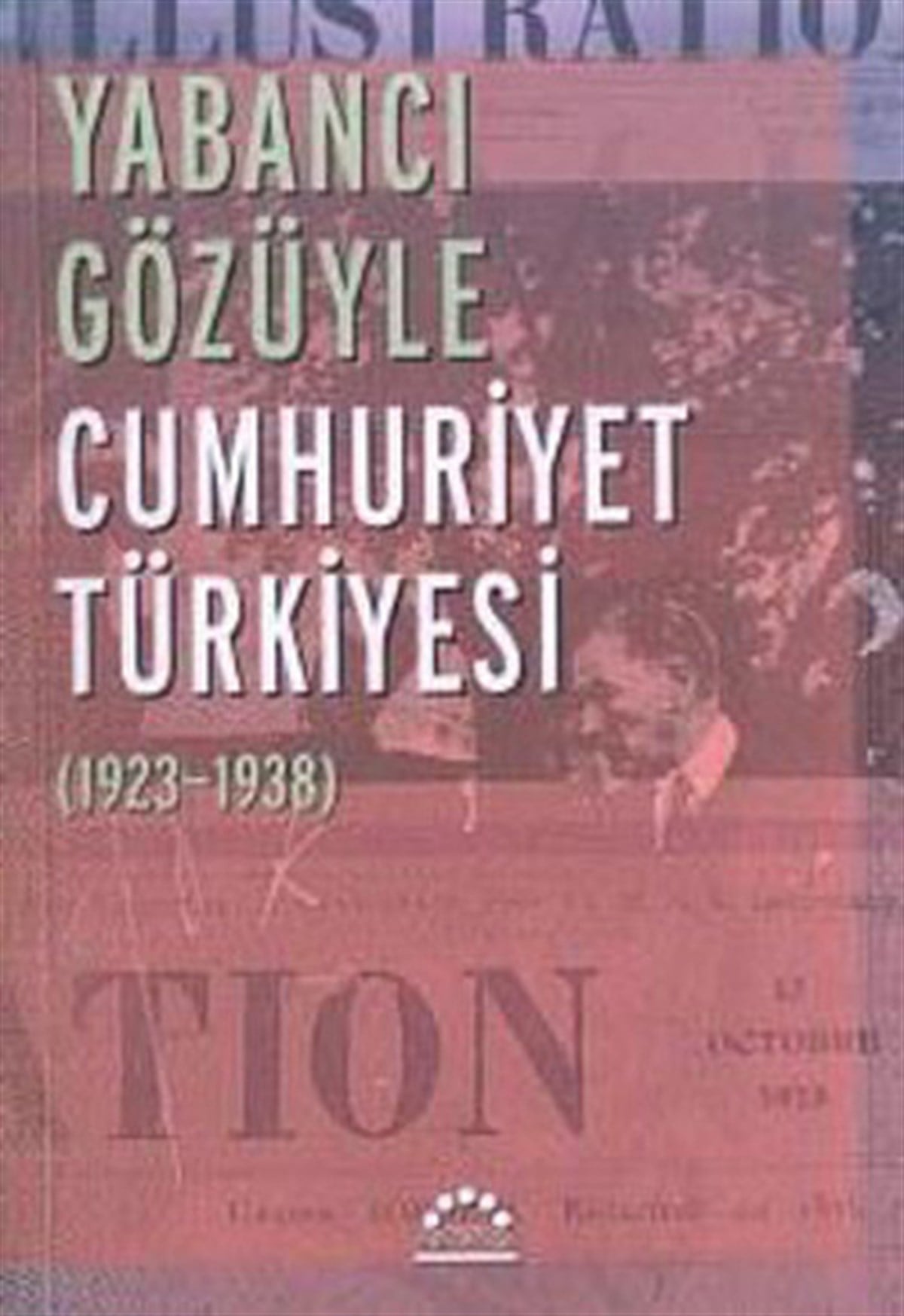 Ö. Andaç UğurluTürkiye ve Cumhuriyet Tarihi KitaplarıYabancı Gözüyle Cumhuriyet Türkiyesi