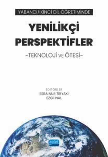 KolektifEğitimYabancı - İkinci Dil Öğretiminde Yenilikçi Perspektifler: Teknoloji ve Ötesi