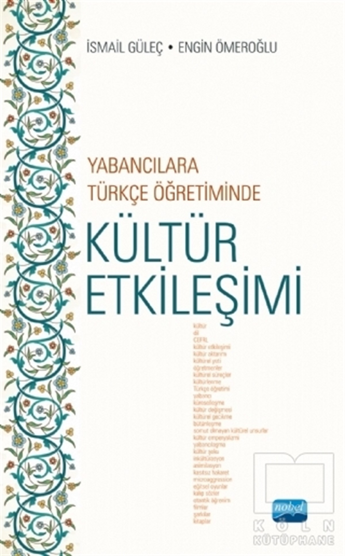 Engin ÖmeroğluAkademikYabancılara Türkçe Öğretiminde Kültür Etkileşimi