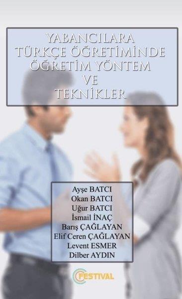 KolektifDil Bilimi - EtimolojiYabancılara Türkçe Öğretiminde Öğretim Yönetim ve Teknikler