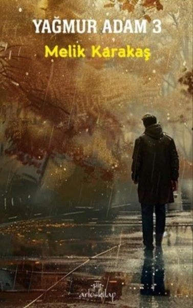 Melik KarakaşTürk ŞiiriYağmur Adam - 3