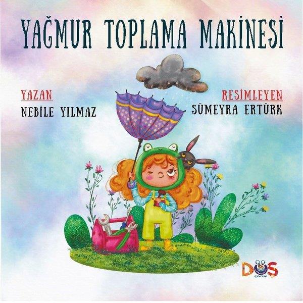 Nebile YılmazEgitim Etkinlik KitaplariYağmur Toplama Makinesi