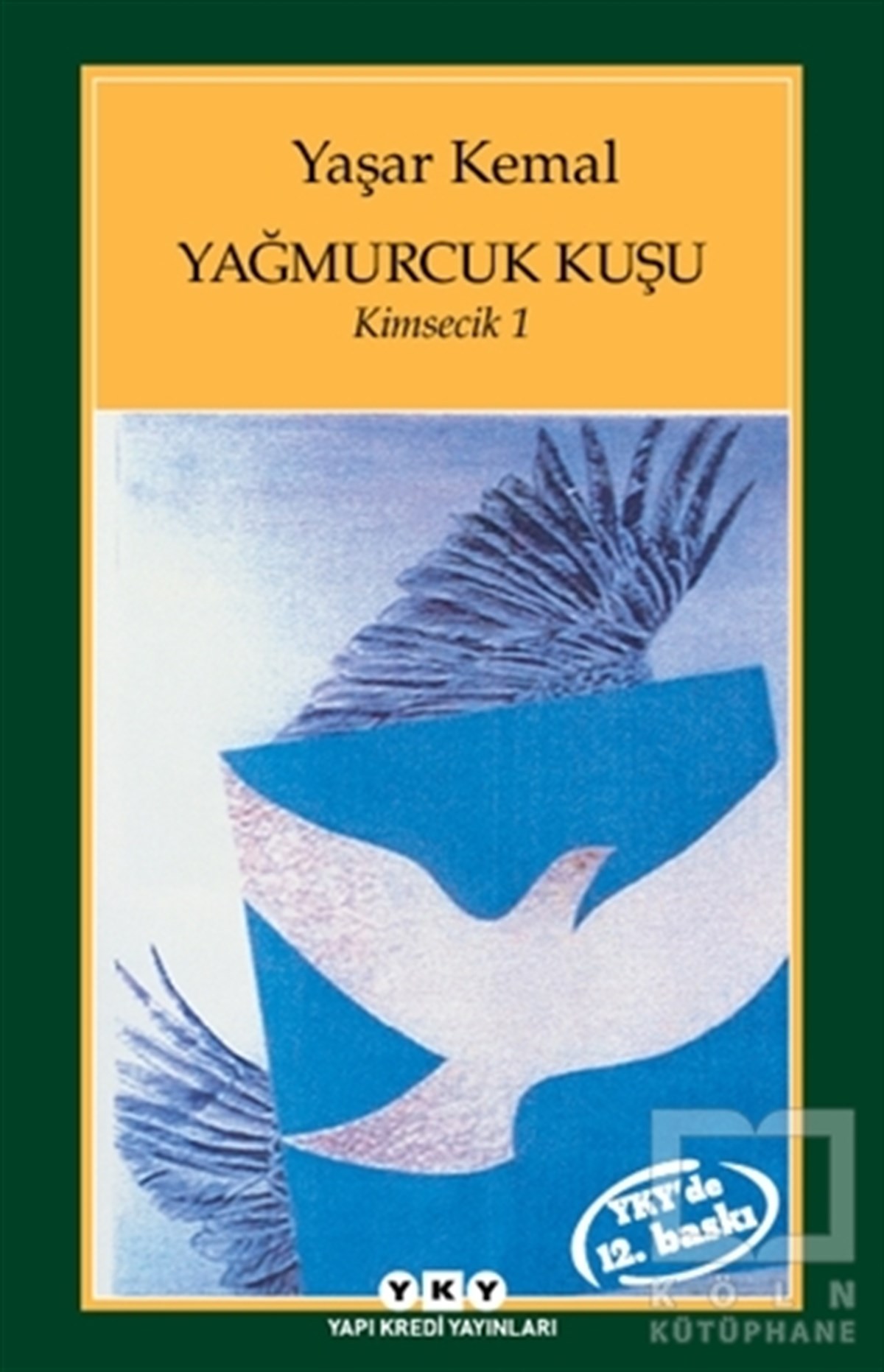 Yaşar KemalTürk Edebiyatı KitaplarıYağmurcuk Kuşu