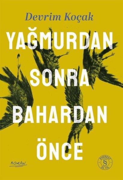 Devrim KoçakTürk RomaniYağmurdan Sonra Bahardan Önce