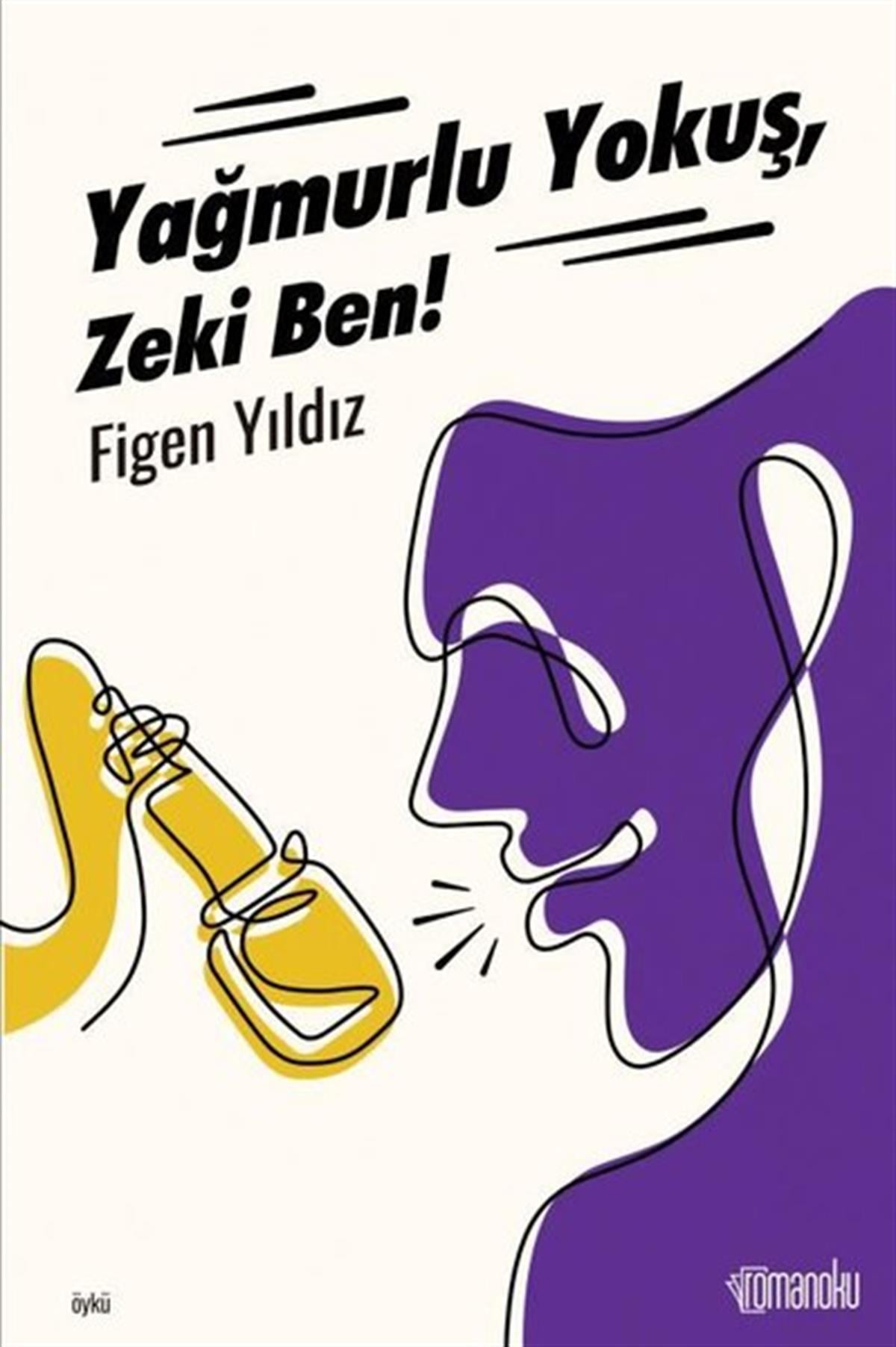 Figen YıldızGeschichten Yağmurlu Yokuş Zeki Ben!