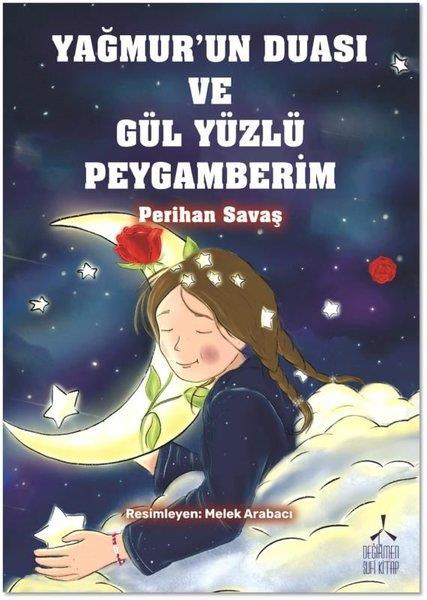 Perihan SavaşIslami Çocuk KitaplariYağmur'un Duası ve Gül Yüzlü Peygamberim