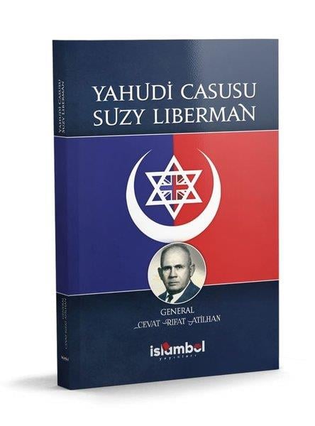 Cevat Rıfat AtilhanDünya Siyaseti ve PolitikasıYahudi Casusu Suzy Liberman