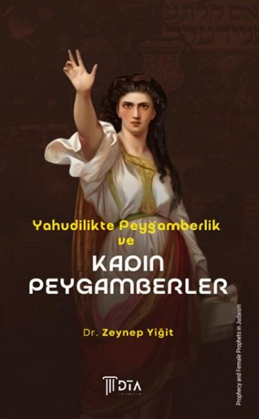 Zeynep YiğitDinYahudilikte Peygamberlik ve Kadın Peygamberler