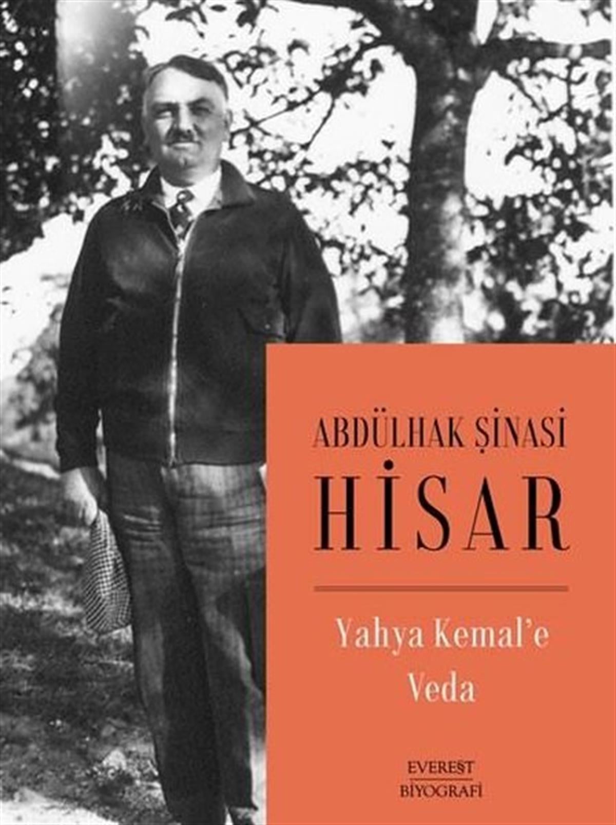 Abdülhak Şinasi HisarTarihi Biyografi ve Otobiyografi KitaplarıYahya Kemal'e Veda