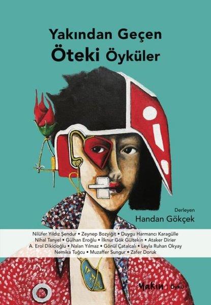 KolektifHikaye (Öykü) KitaplarıYakından Geçen Öteki Öyküler