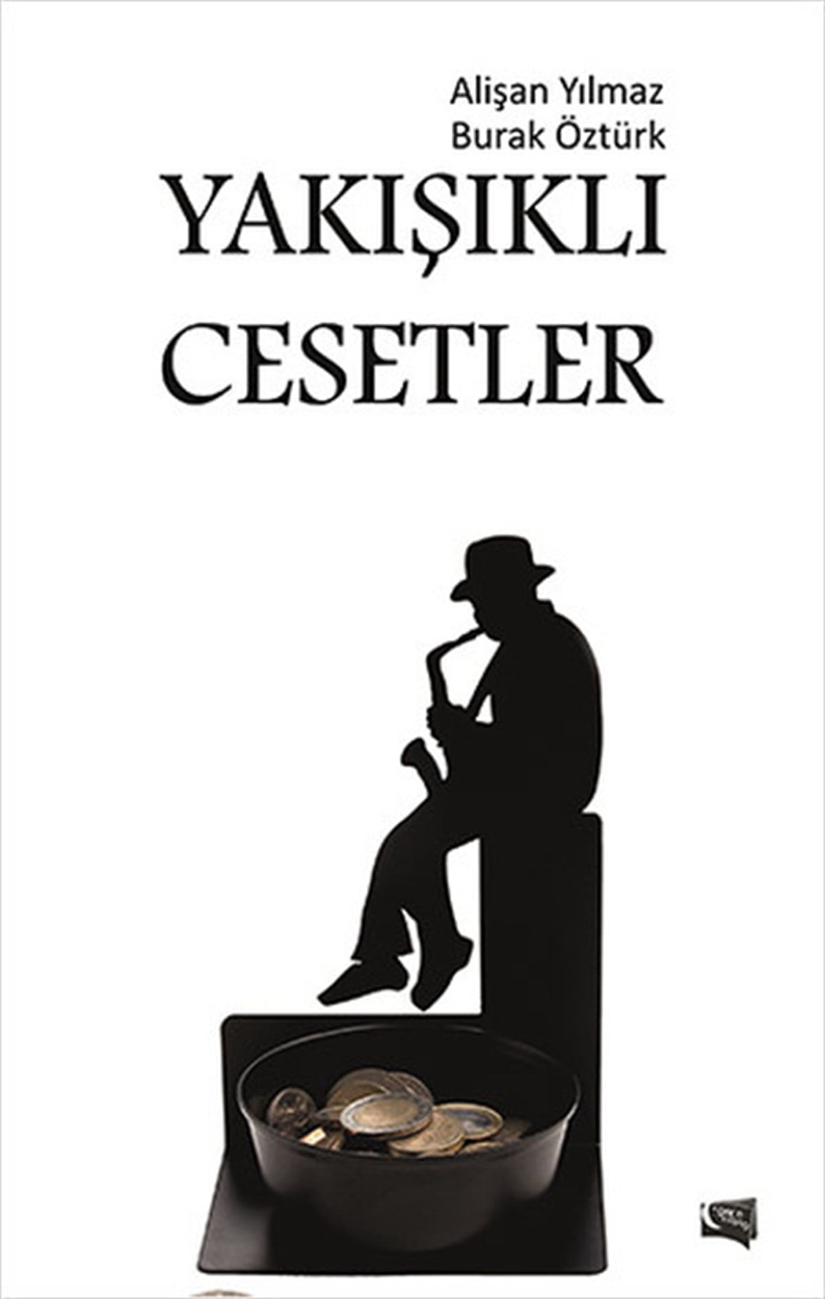 Burak ÖztürkTürkiye RomanYakışıklı Cesetler