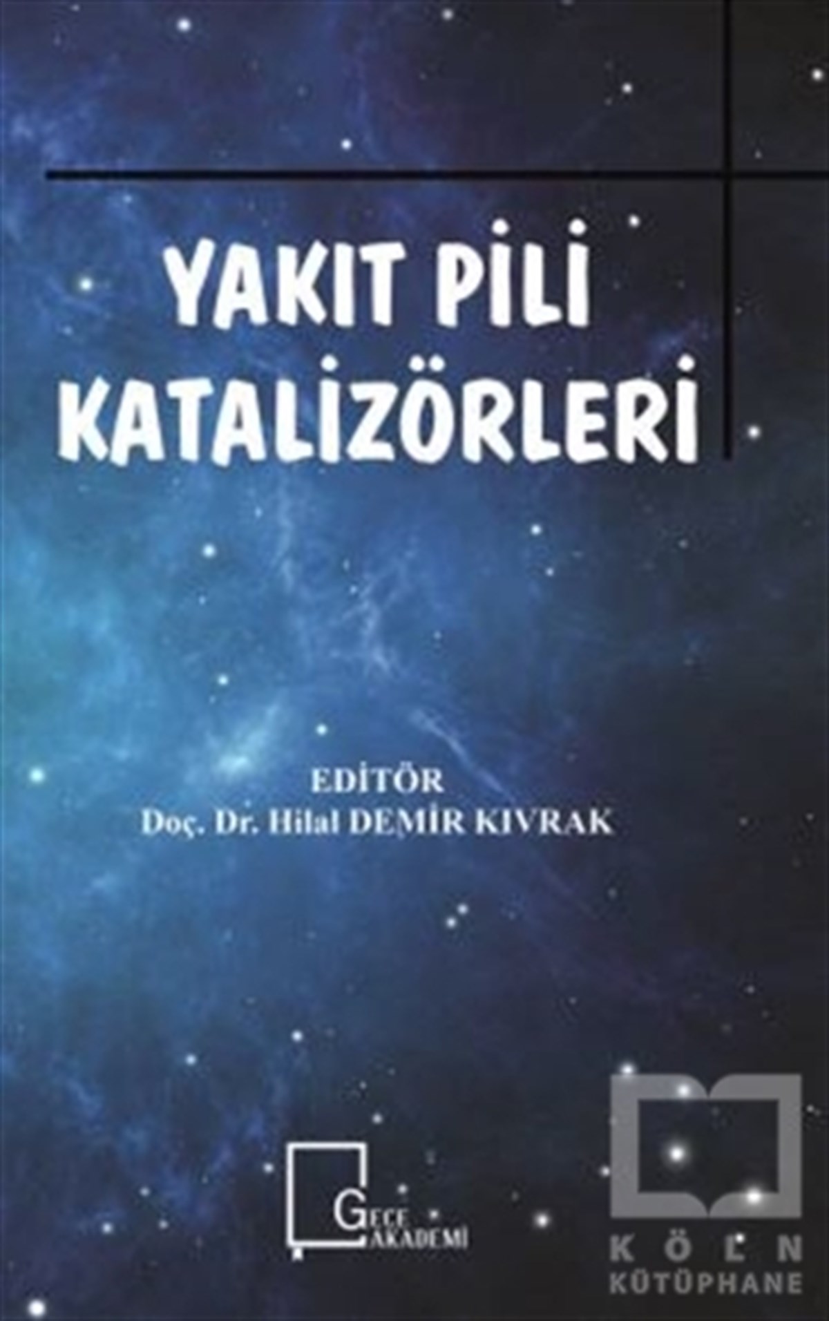 Hilal Demir KıvrakAkademikYakıt Pili Katalizörleri