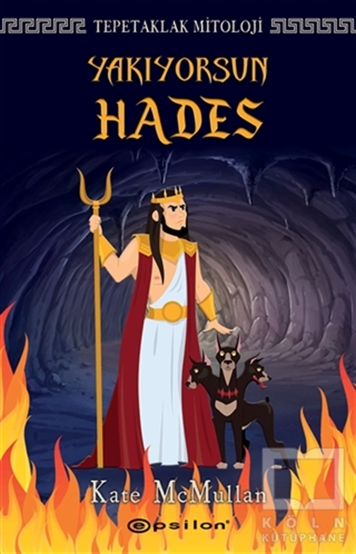 Kate McMullanRoman-ÖyküYakıyorsun Hades - Tepetaklak Mitoloji