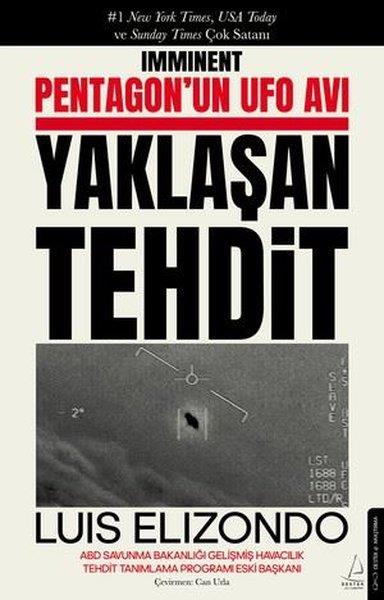 Luis ElizondoDünya Siyaseti ve PolitikasıYaklaşan Tehdit - Pentagon'un Ufo Avı