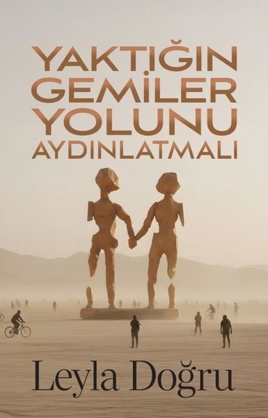 Leyla DoğruTürk RomaniYaktığın Gemiler Yolunu Aydınlatmalı