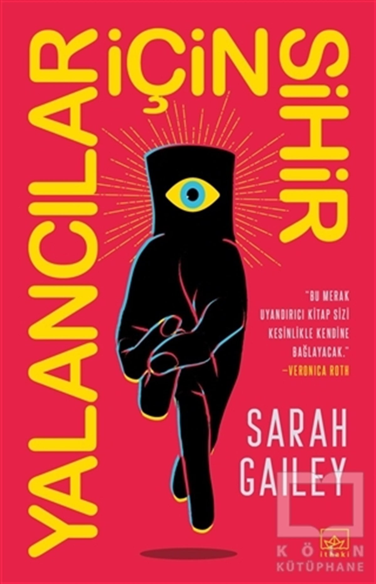 Sarah GaileyFantasy und RomaneYalancılar İçin Sihir