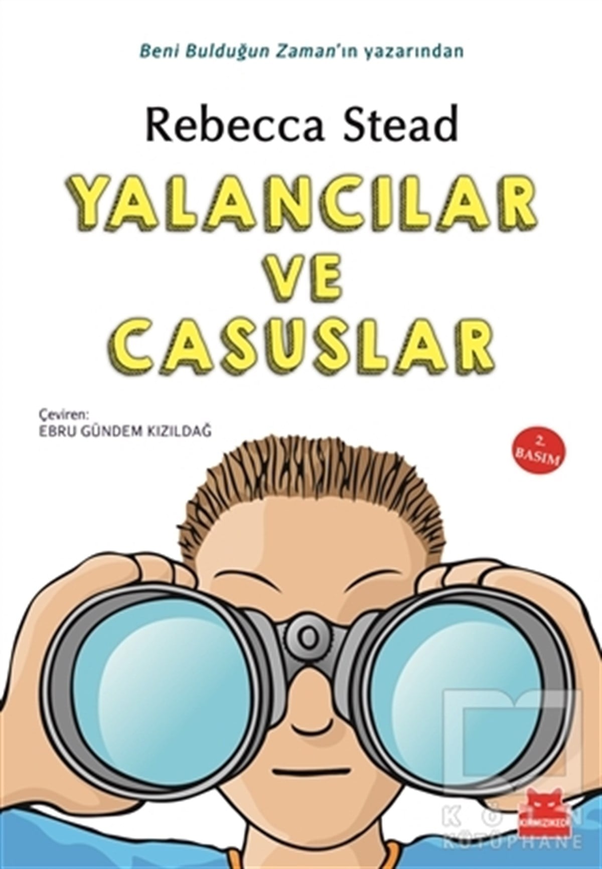 Rebecca SteadRoman-ÖyküYalancılar ve Casuslar