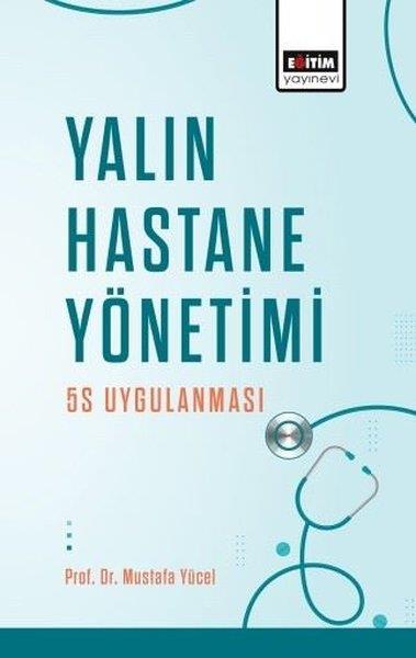 Mustafa YücelTipYalın Hastane Yönetimi: 5S Uygulanması