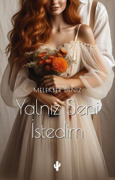 Melekber DenizTürk RomaniYalnız Seni İstedim