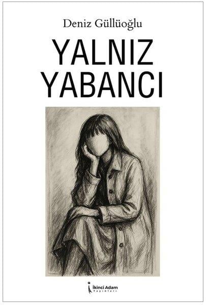 Deniz GüllüoğluTürk RomaniYalnız Yabancı