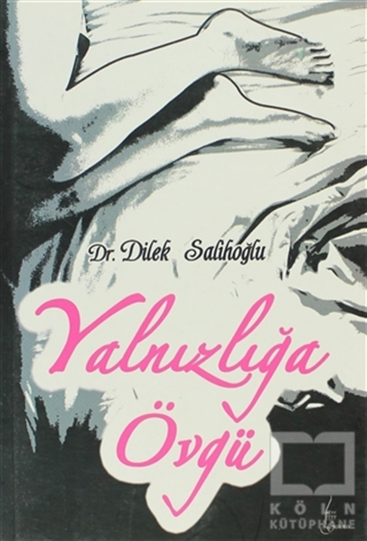 Dilek SalihoğluGenel KonularYalnızlığa Övgü