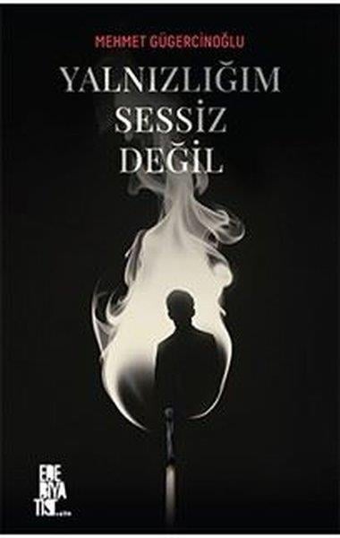 Mehmet GügercinoğluTürk ŞiiriYalnızlığım Sessiz Değil