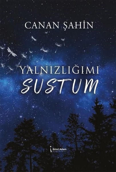 Canan ŞahinTürk ŞiiriYalnızlığımı Sustum