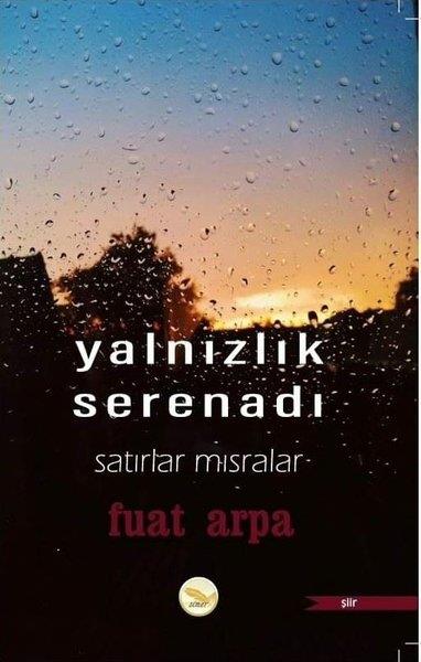 Fuat ArpaTürk ŞiiriYalnızlık Serenadı
