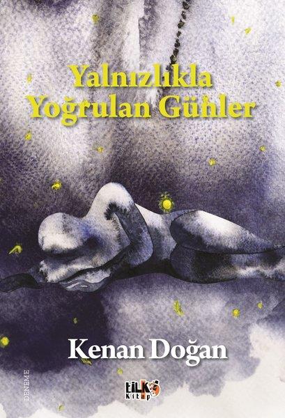 Kenan DoğanTürk RomaniYalnızlıkla Yoğrulan Günler