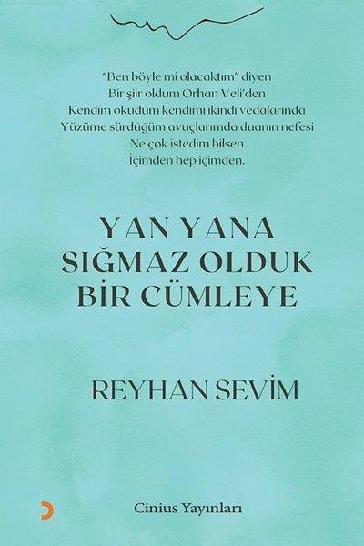 Reyhan SevimTürk ŞiiriYan Yana Sığmaz Olduk Bir Cümleye