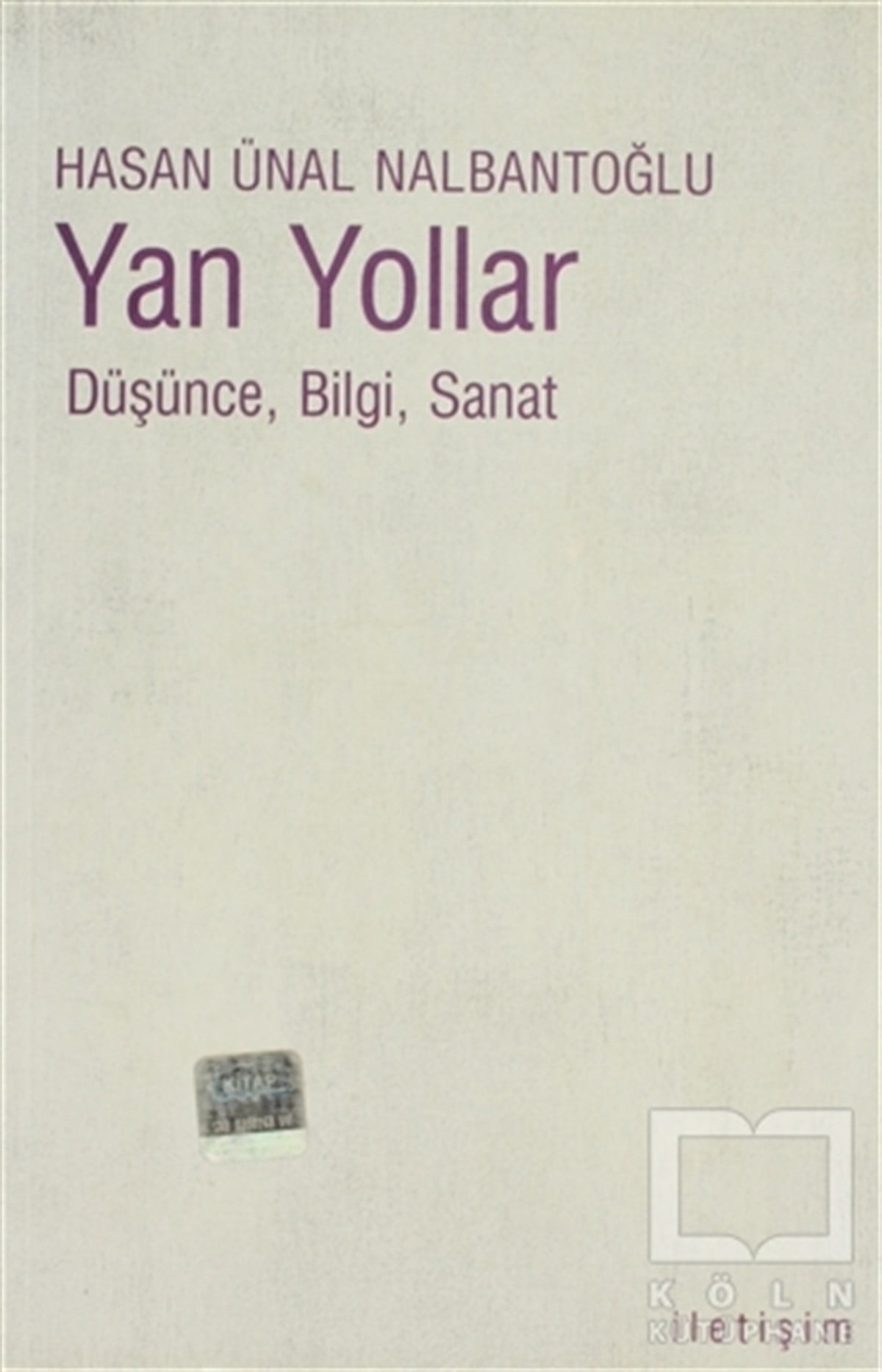 Hasan Ünal NalbantoğluDenemeYan Yollar