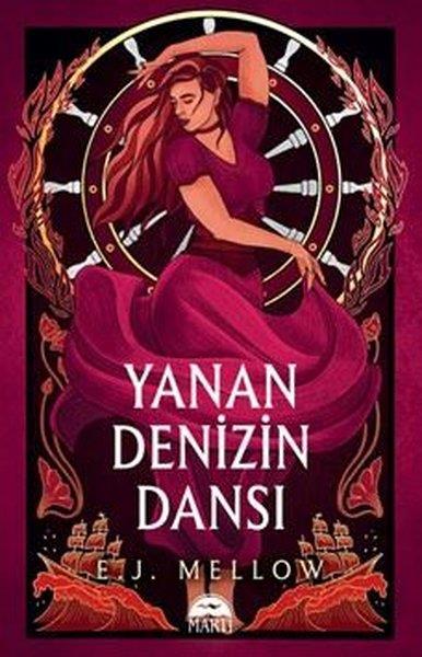 E. J. MellowFantastik Kitaplar & Fantastik RomanlarYanan Denizin Dansı