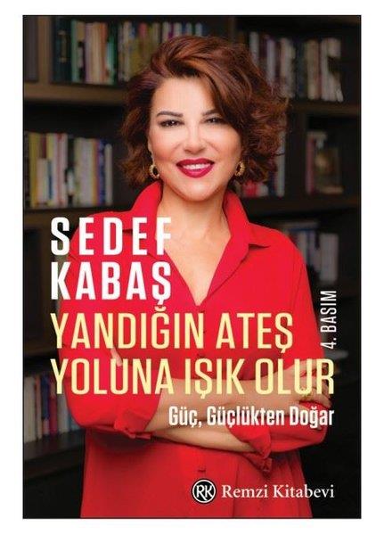 Sedef KabaşAnlatıYandığın Ateş Yoluna Işık Olur