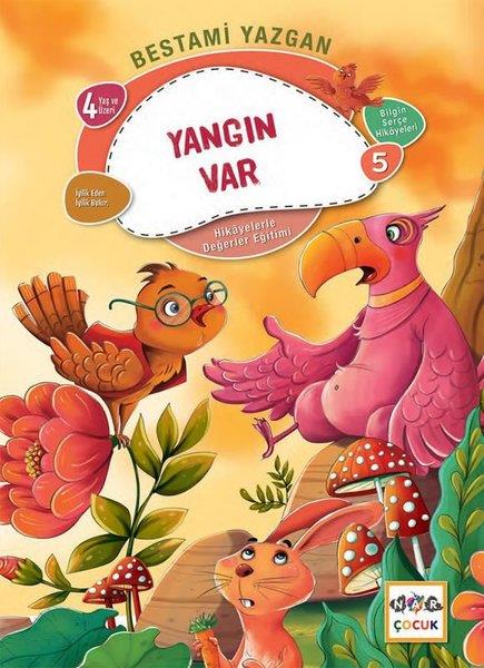 Bestami YazganOkul Öncesi Masal KitaplarıYangın Var - Hikayelerle Değerler Eğitimi 5