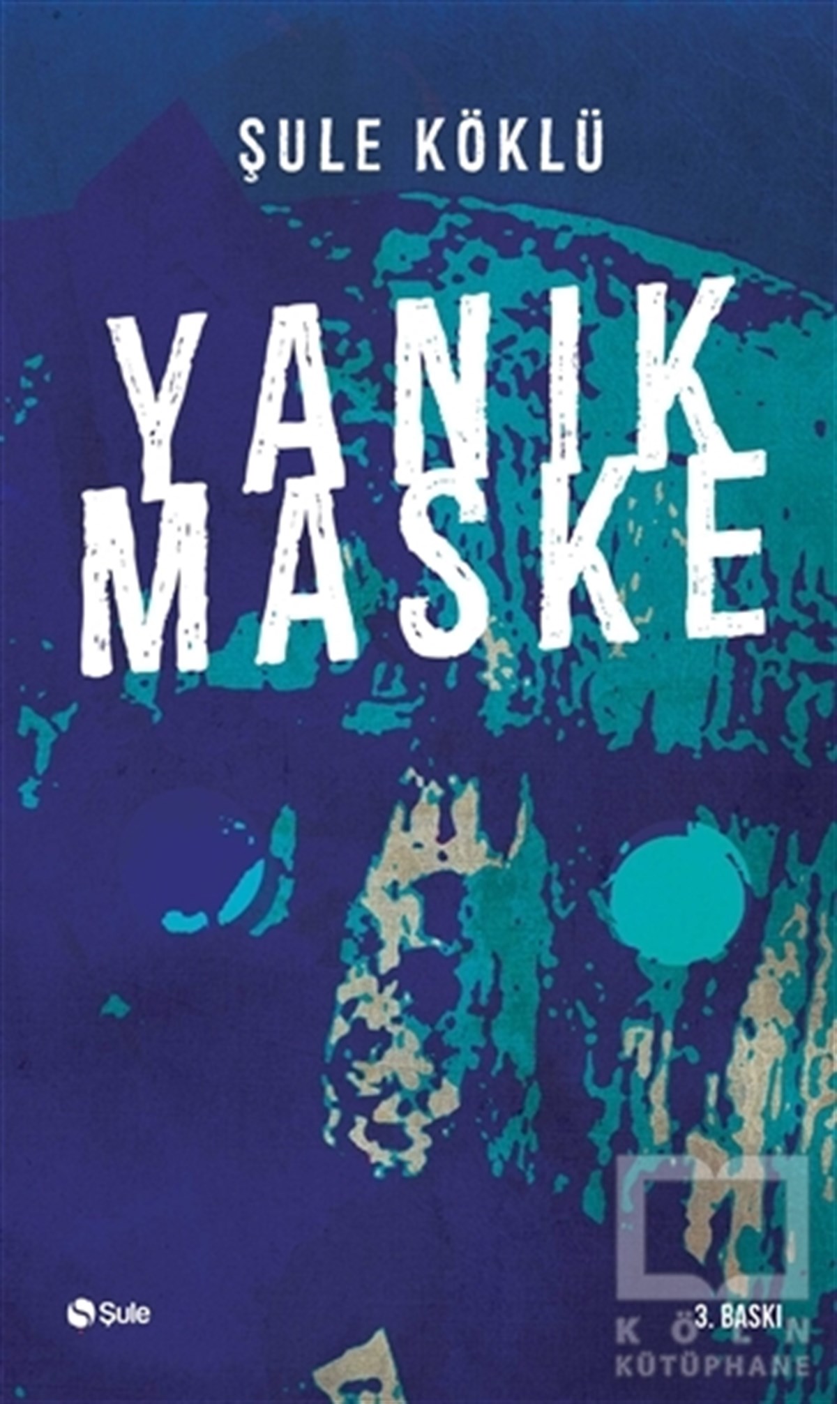 Şule KöklüRomanYanık Maske