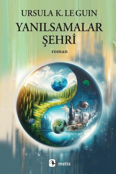 Ursula K. Le GuinScience- Fiction Yanılsamalar Şehri