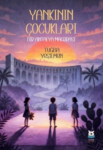 Tuğba YeşilmenÇocuk Gençlik RomanlarıYankının Çocukları - Bir Antalya Macerası