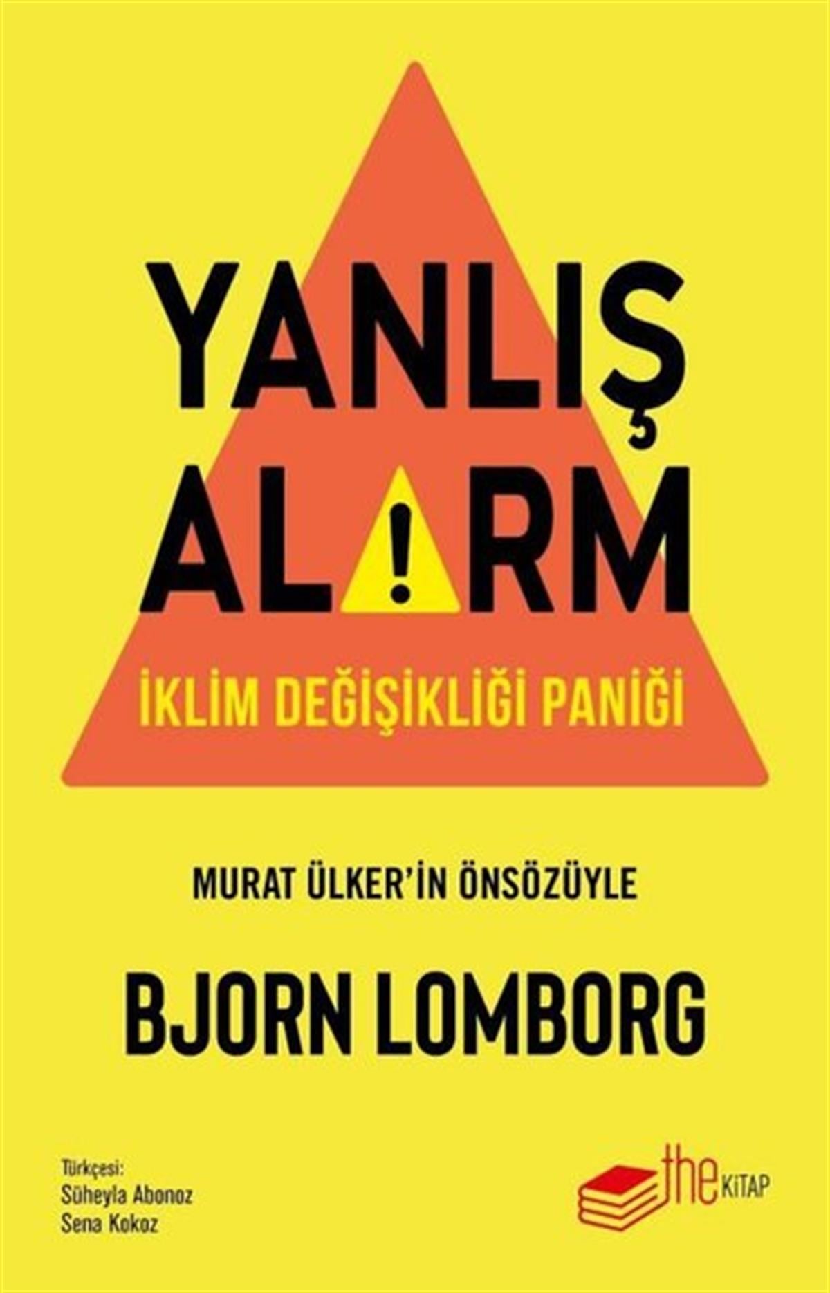 Bjorn LomborgPopüler Bilim KitaplarıYanlış Alarm - İklim Değişikliği Paniği