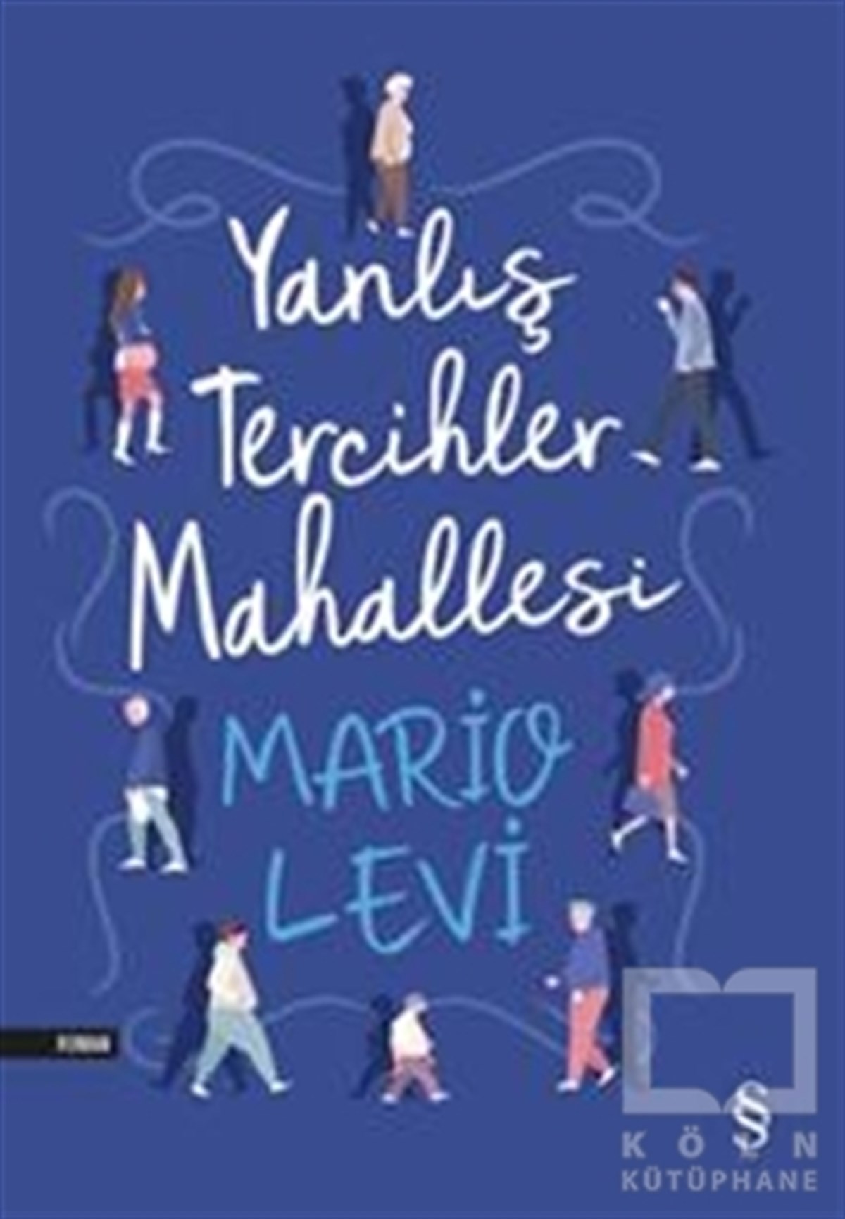 Yanlış Tercihler Mahallesi