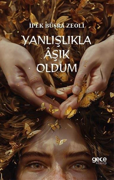 İpek Büşra ZeoliTürkiye RomanYanlışlıkla Aşık Oldum