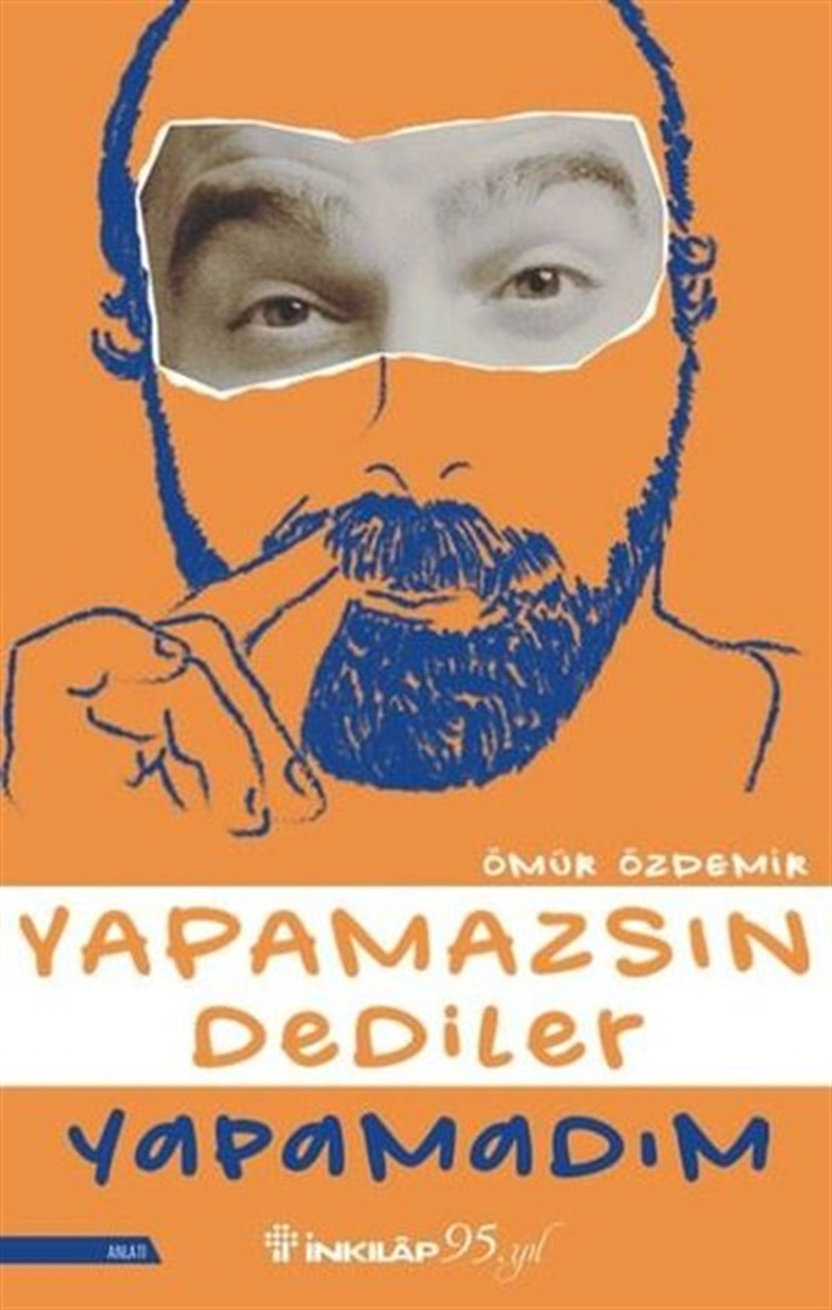Ömür ÖzdemirErzählbücherYapamazsın Dediler Yapamadım