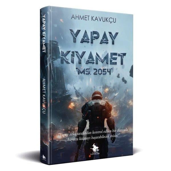 Ahmet KavukçuScience- Fiction Yapay Kıyamet MS. 2054