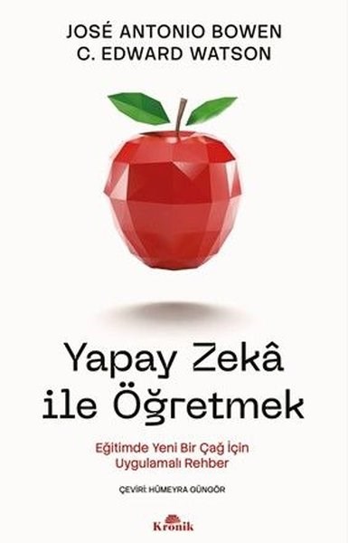 Jose Antonio BowenBeliebte WissenschaftsbücherYapay Zeka İle Öğretmek - Eğitimde Yeni Bir Çağ İçin Uygulamalı Rehber