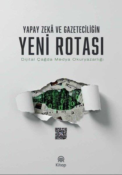 KolektifMedyaYapay Zeka ve Gazeteciliğin Yeni Rotası - Dijital Çağda Medya Okuryazarlığı