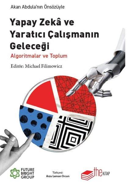 KolektifYönetim / İş Geliştirme / KaliteYapay Zeka ve Yaratıcı Çalışmanın Geleceği - Algoritmalar ve Toplum
