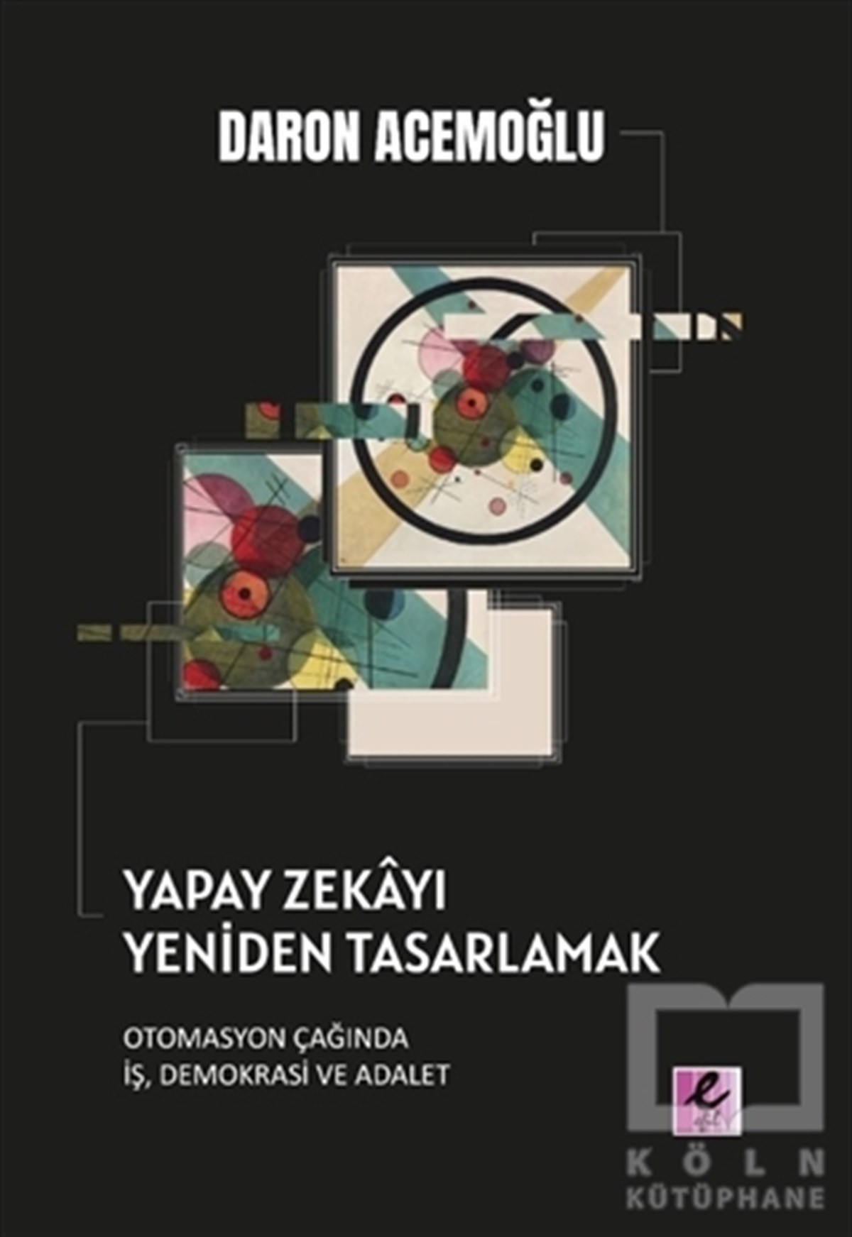 Daron AcemoğluYapay ZekaYapay Zekayı Yeniden Tasarlamak