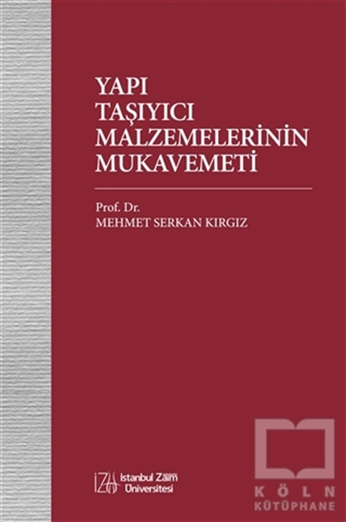 Mehmet Serkan KırgızArchitektur BücherYapı Taşıyıcı Malzemelerinin Mukavemeti