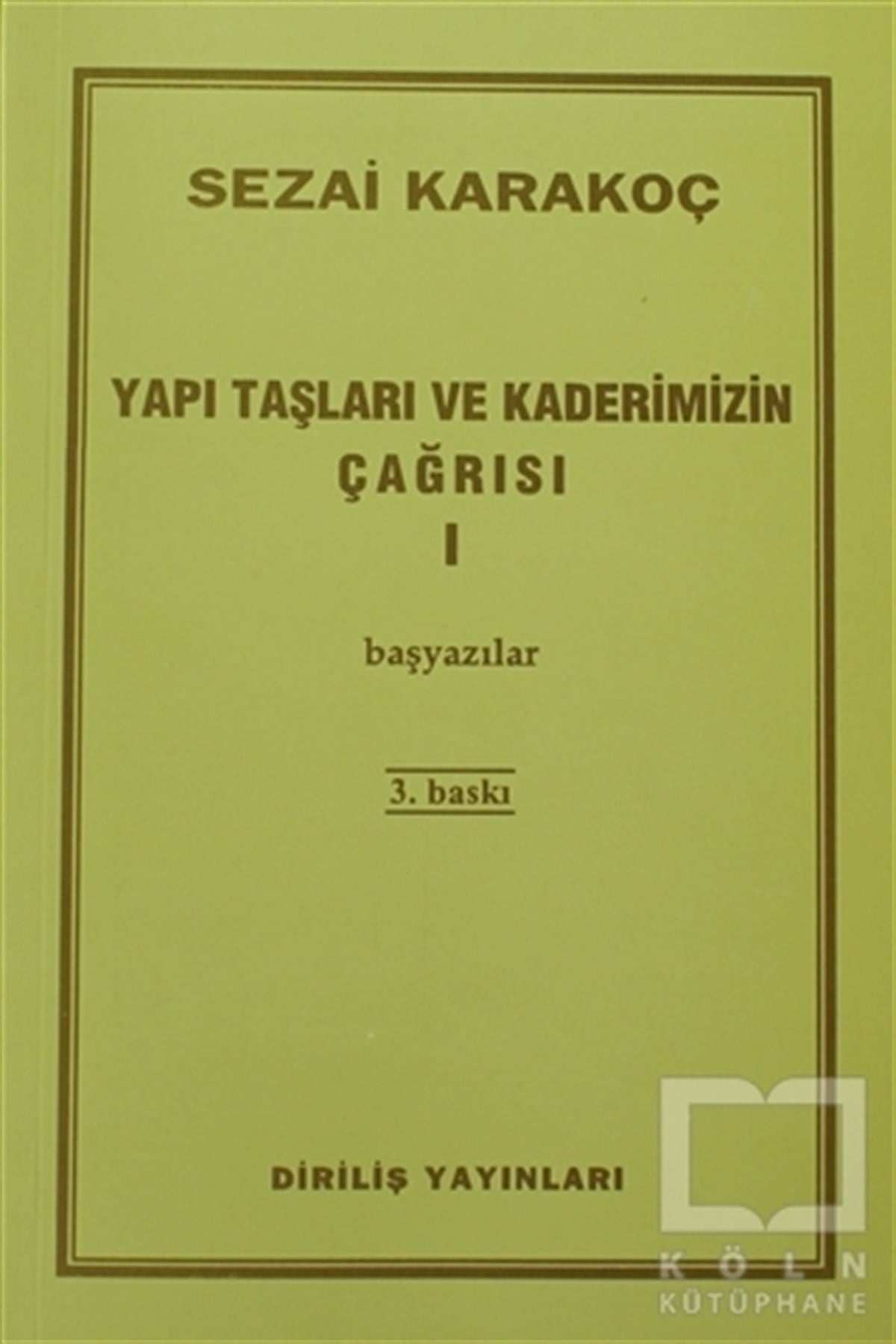 Sezai KarakoçTasavvuf - Mezhepler - TarikatlarYapı Taşları ve Kaderimizin Çağrısı 1